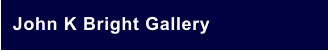 John K Bright Gallery